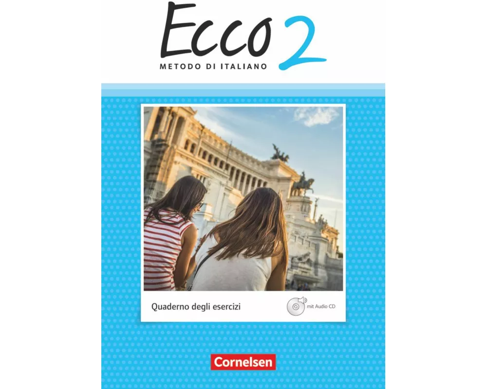 Ecco - Italienisch für Gymnasien - Italienisch als 3. Fremdsprache - Ausgabe 2015 - Band 2