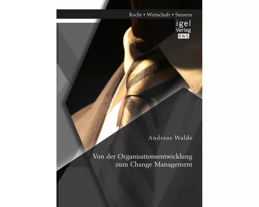 Von der Organisationsentwicklung zum Change Management
