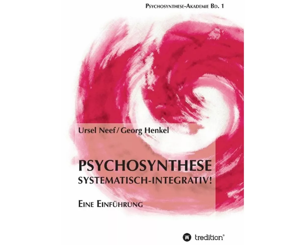 Psychosynthese - Systematisch-Integrativ!