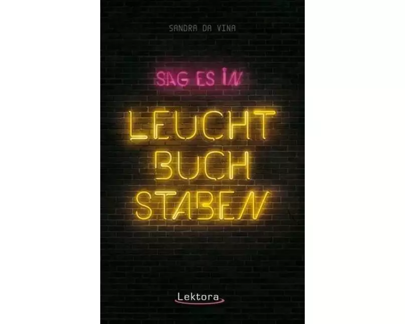 Sag es in Leuchtbuchstaben