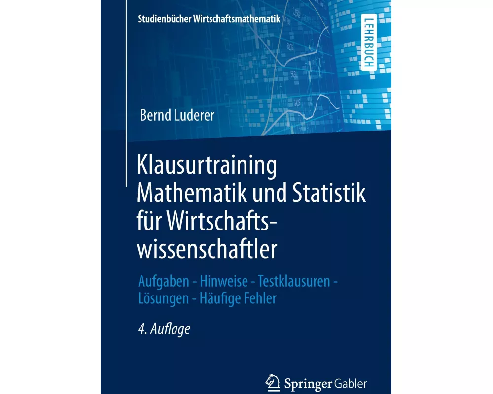 Klausurtraining Mathematik und Statistik für Wirtschaftswissenschaftler