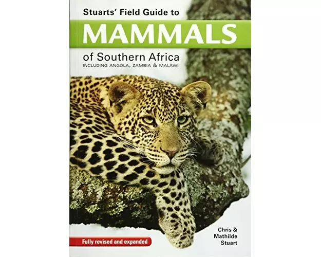 Stuarts' Field Guide to Mammals of Southern Africa