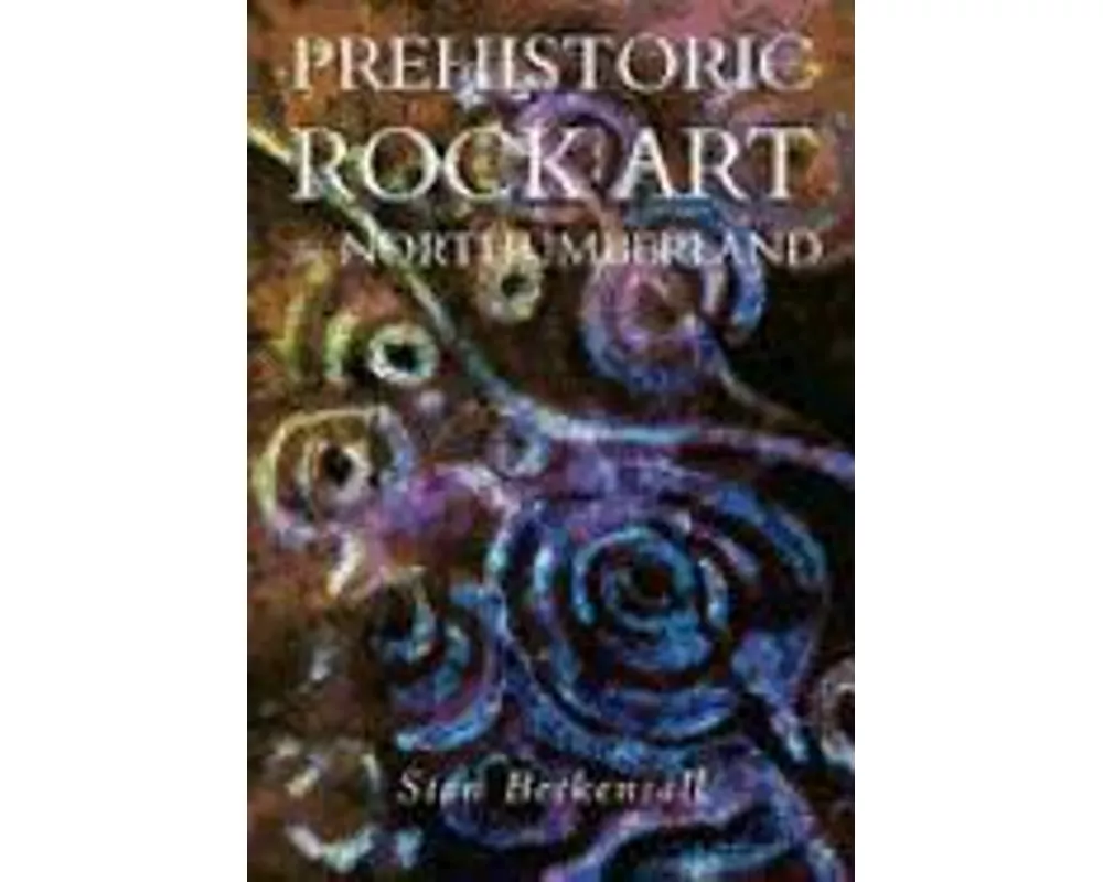 Prehistoric Rock Art in Northumberland