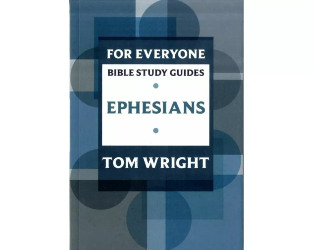 For Everyone Bible Study Guide: Ephesians