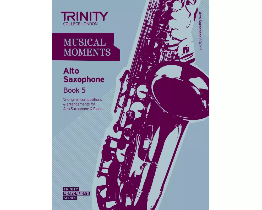 Musical Moments Alto Saxophone Book 5