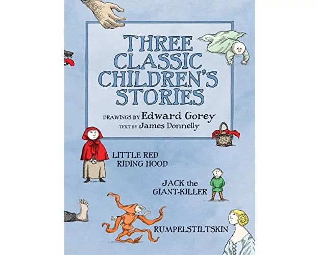 Three Classic Children's Stories Little Red Riding Hood Jack the Giant-Killer and Rumpelstiltskin