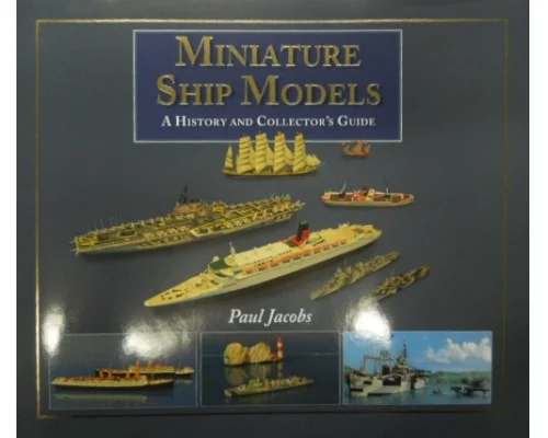Miniature Ship Models: a History and Collector's Guide