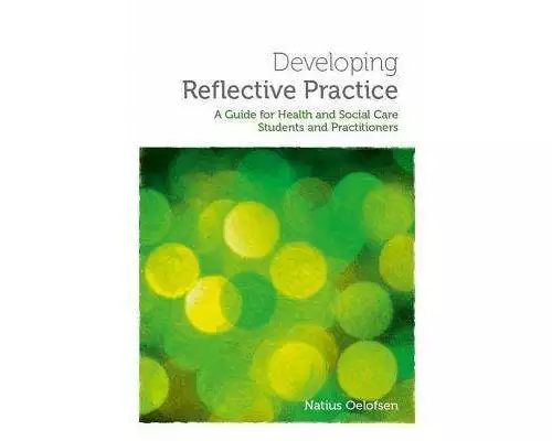 Developing Reflective Practice