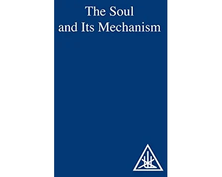 The Soul and its Mechanism