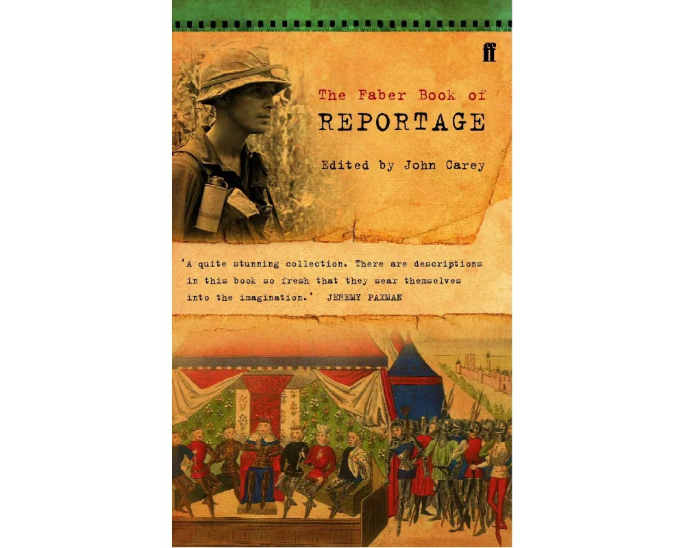 The Faber Book of Reportage