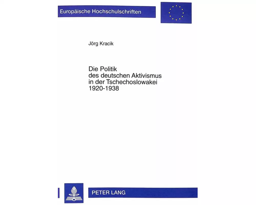 Die Politik des deutschen Aktivismus in der Tschechoslowakei 1920-1938