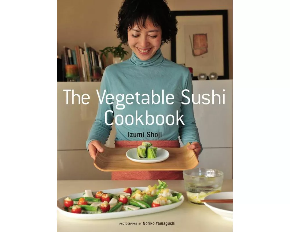 The Vegetable Sushi Cookbook