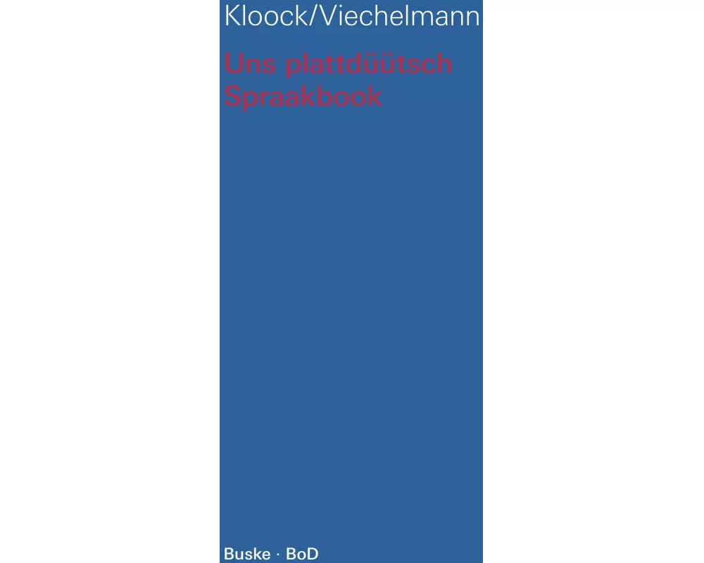 Uns plattdüütsch Spraakbook op hooch- un nedderdüütsch