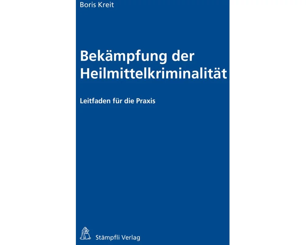 Bekämpfung der Heilmittelkriminalität