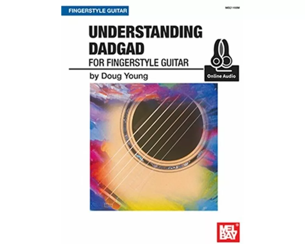 Understanding Dadgad for Fingerstyle Guitar