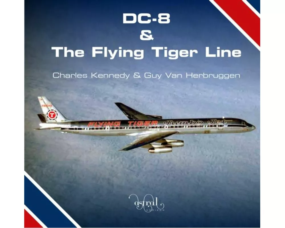 DC-8 and the Flying Tiger Line