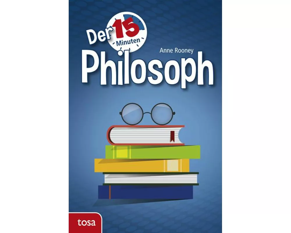 Der 15-Minuten Philosoph