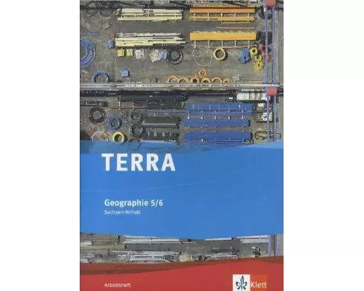 TERRA Geographie für Sachsen-Anhalt - Ausgabe für Sekundarschulen und Gymnasien / Arbeitsheft 5./6. Klasse