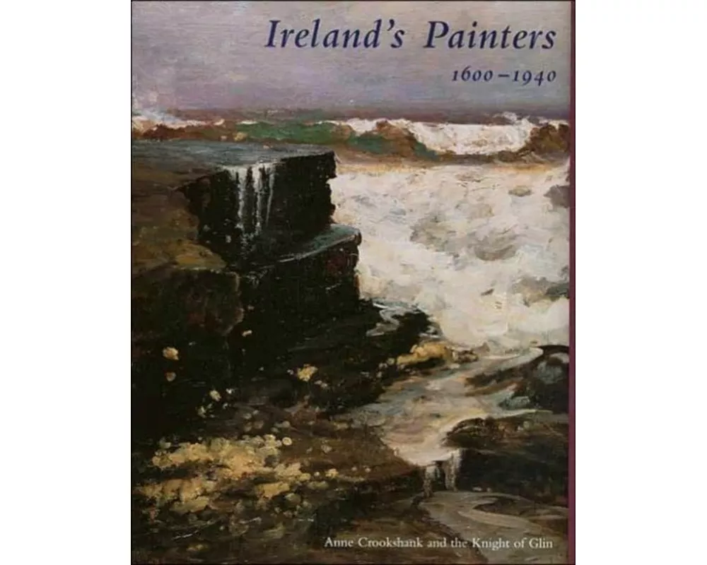 Ireland’s Painters, 1600-1940