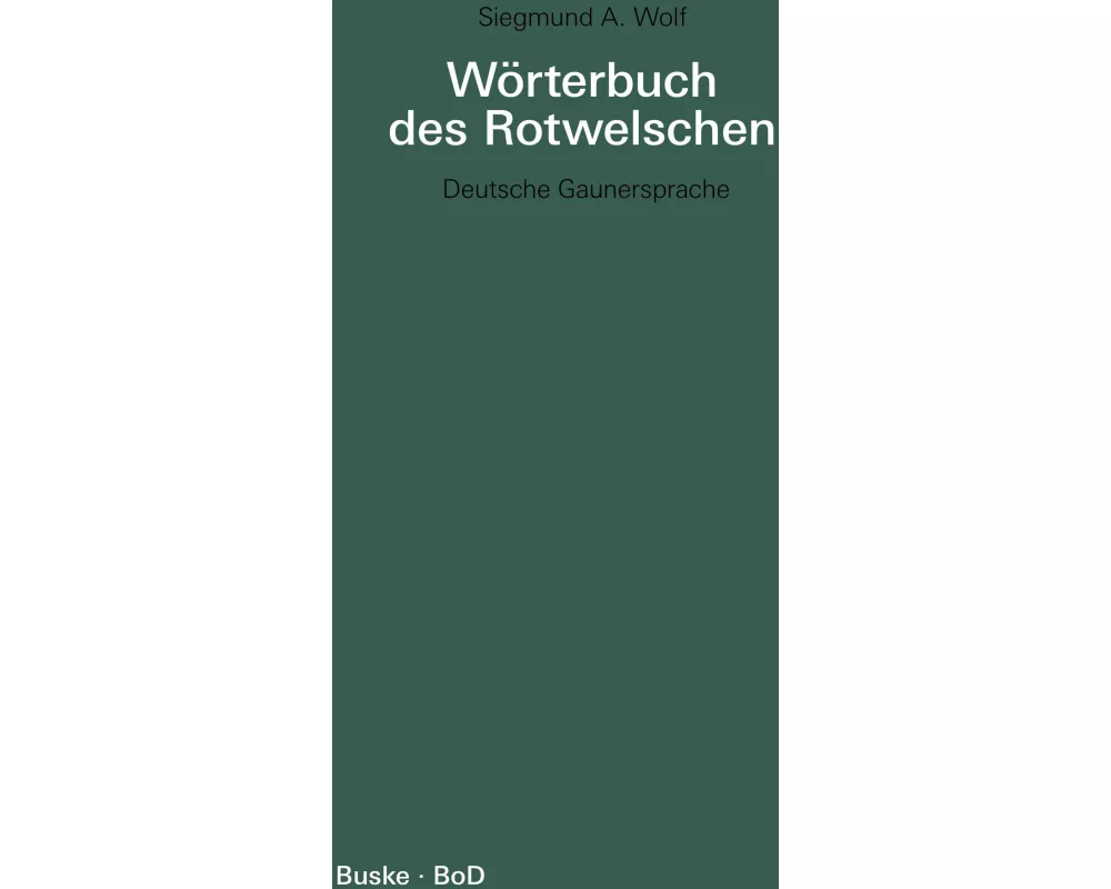 Wörterbuch des Rotwelschen / Wörterbuch des Rotwelschen