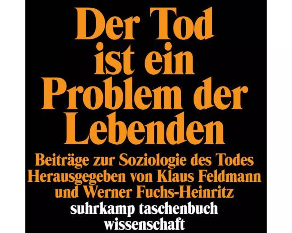 Der Tod ist ein Problem der Lebenden