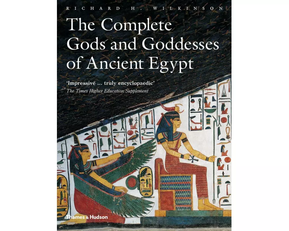 The Complete Gods and Goddesses of Ancient Egypt