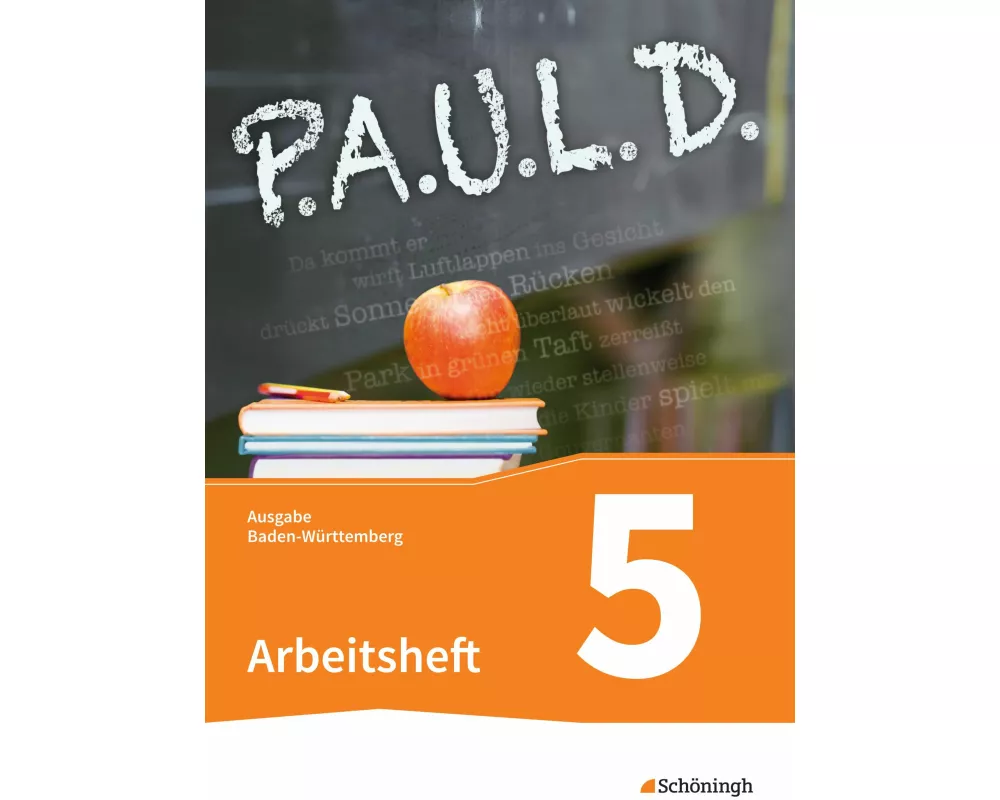 P.A.U.L. D. - Persönliches Arbeits- und Lesebuch Deutsch - Für Gymnasien in Baden-Württemberg u.a