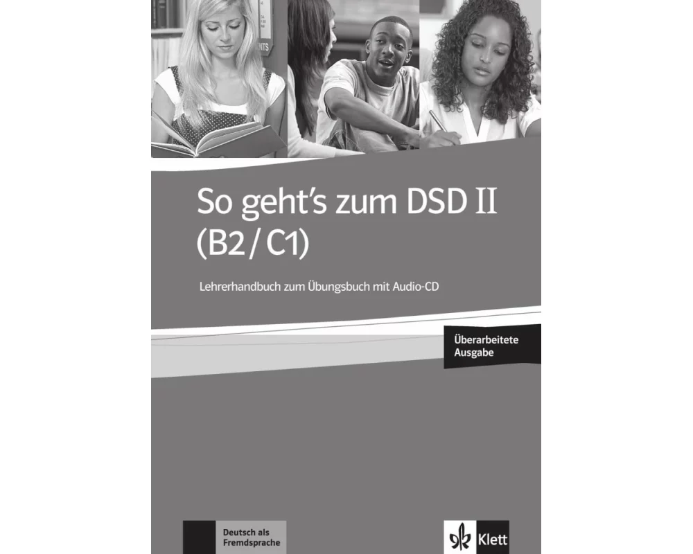 So geht's zum DSD II (B2/C1) Neue Ausgabe. Lehrerhandbuch + Audio-CD zum Übungsbuch