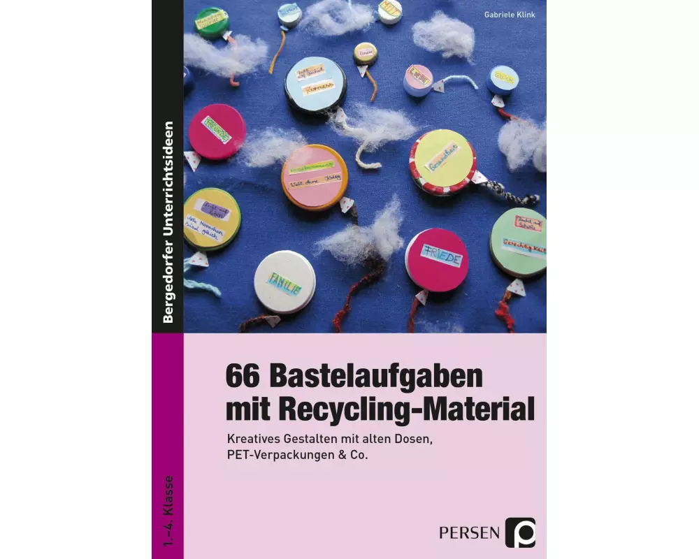 66 Bastelaufgaben mit Recycling-Material