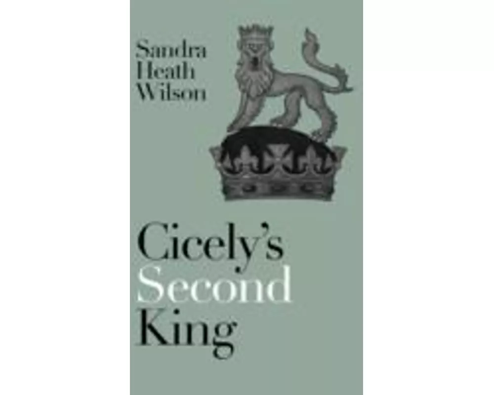 Cicely's Second King