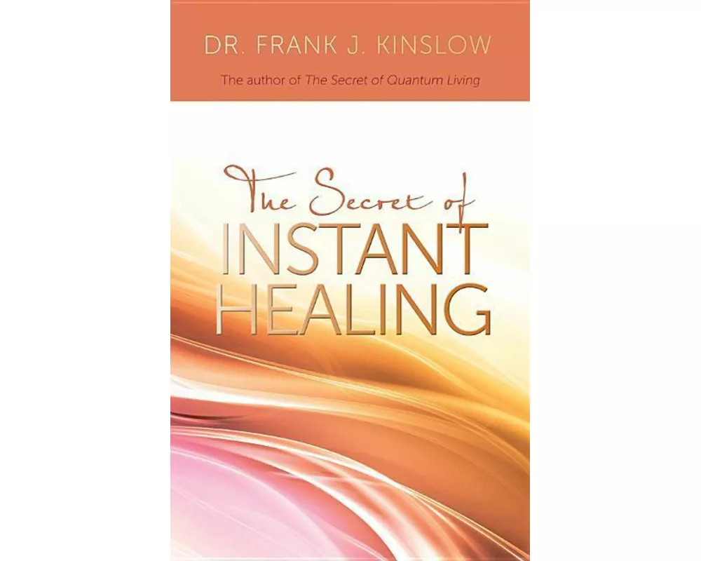 Secret of Instant Healing