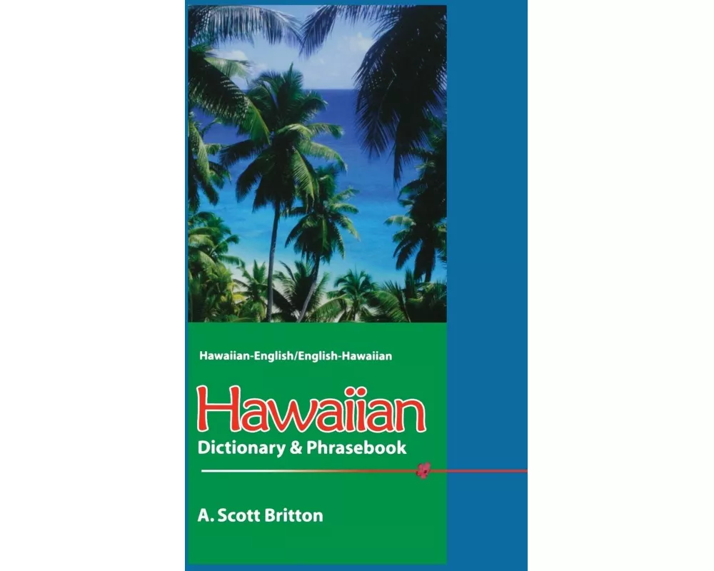 Hawaiian-English/English-Hawaiian Dictionary & Phrasebook