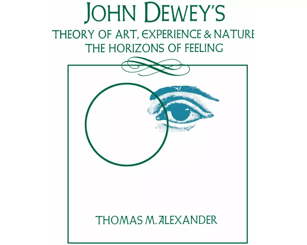 John Dewey's Theory of Art, Experience, and Nature