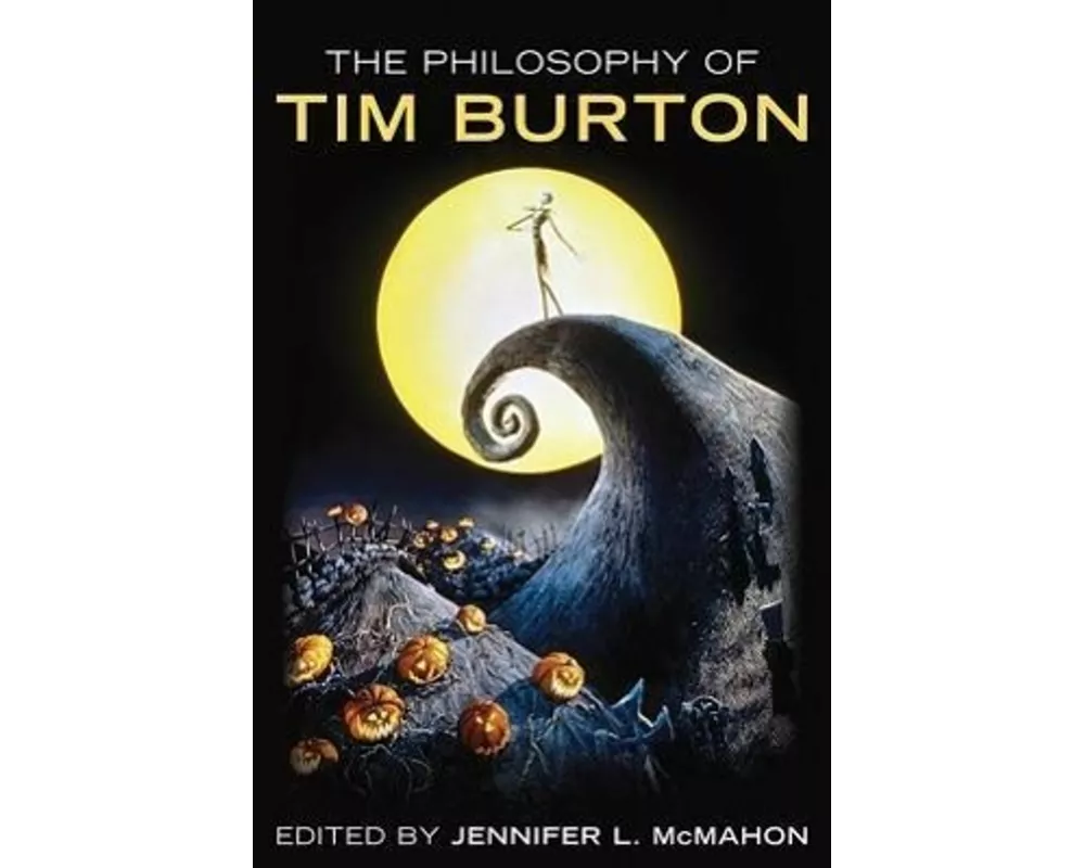 The Philosophy of Tim Burton
