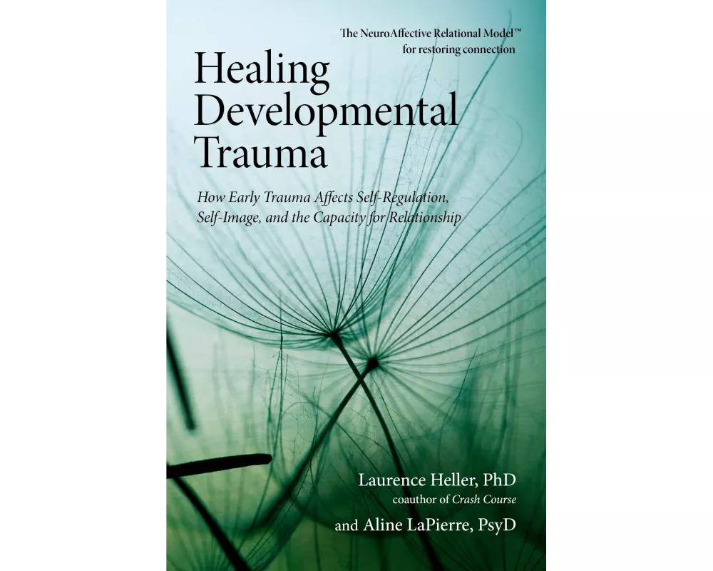 Healing Developmental Trauma