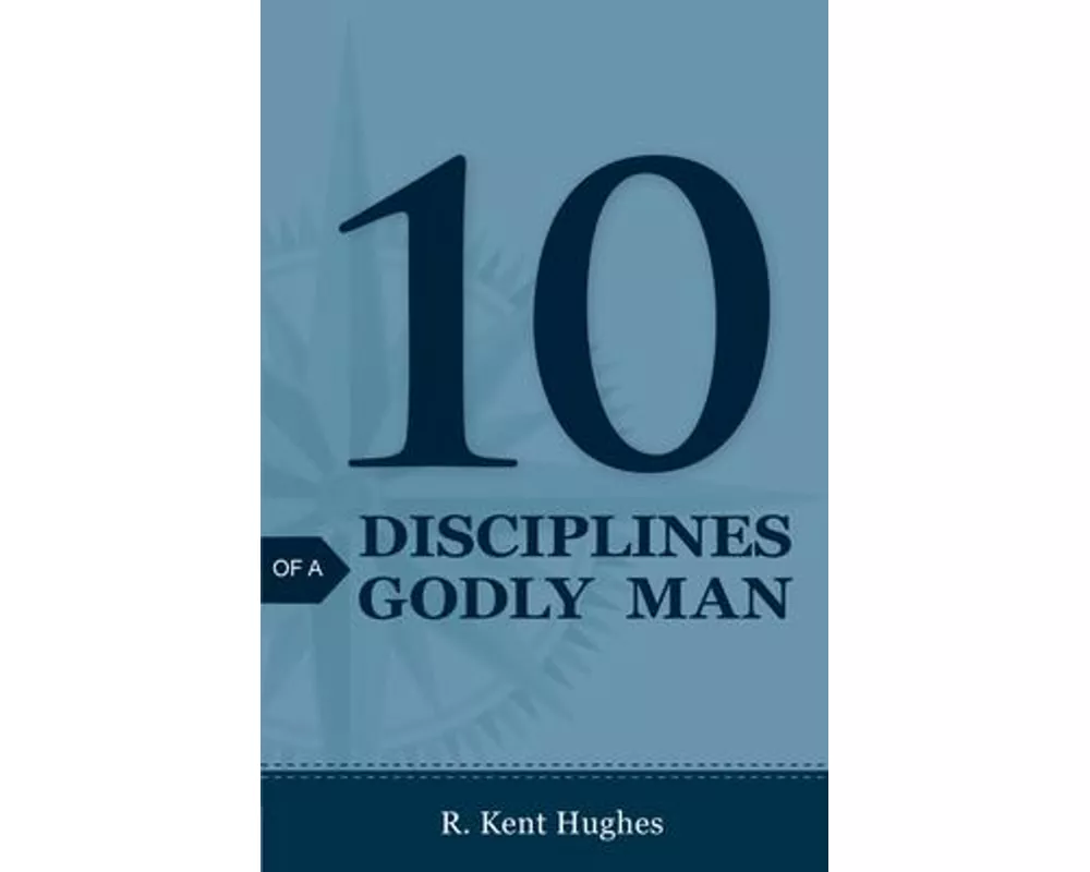 10 Disciplines of a Godly Man (Pack of 25)