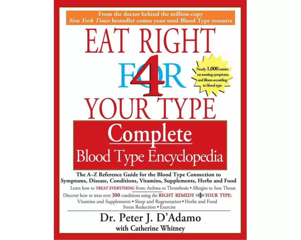 Eat Right 4 Your Type Complete Blood Type Encyclopedia