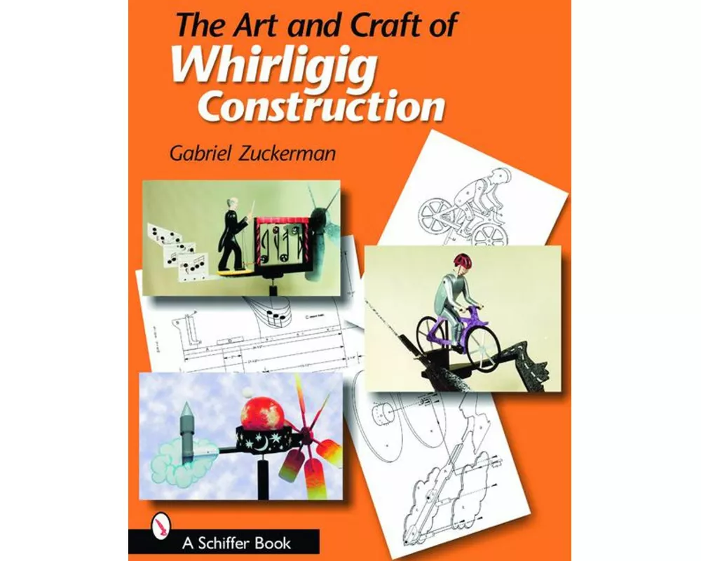 The Art and Craft of Whirligig Construction