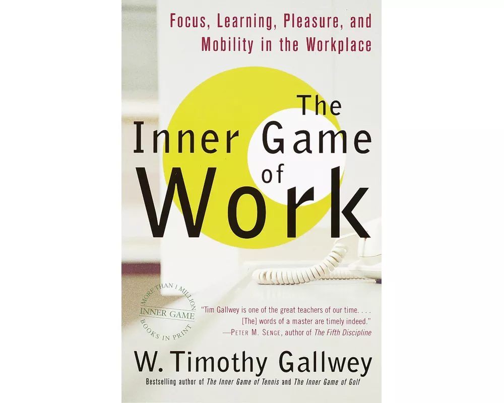 The Inner Game of Work