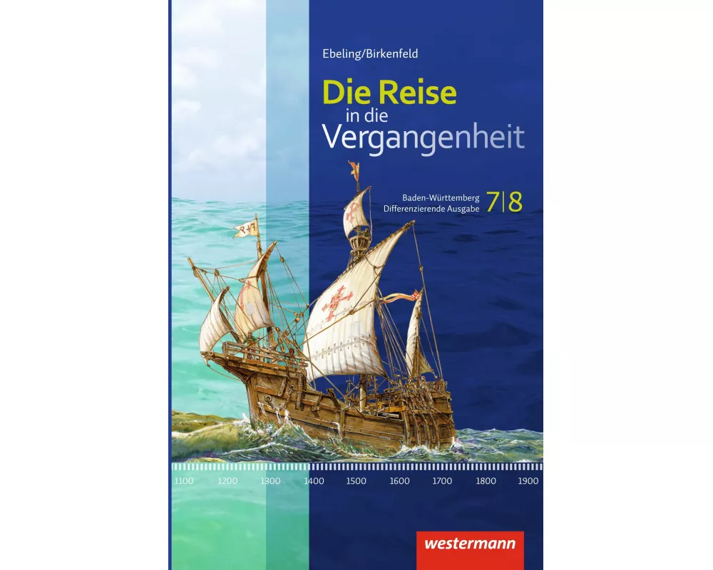 Die Reise in die Vergangenheit - Ausgabe 2016 für Baden-Württemberg