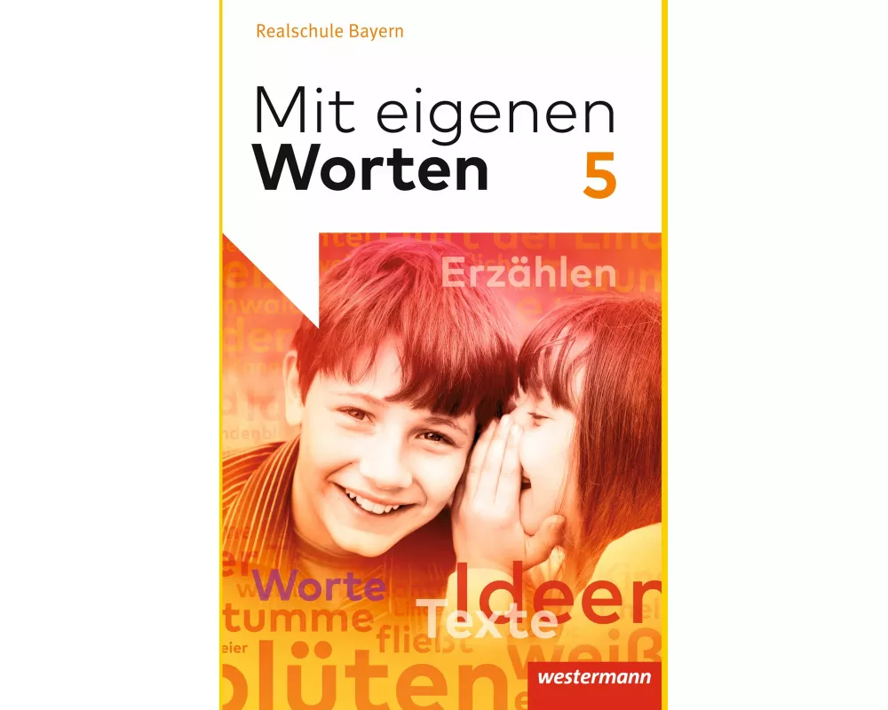 Mit eigenen Worten - Sprachbuch für bayerische Realschulen Ausgabe 2016