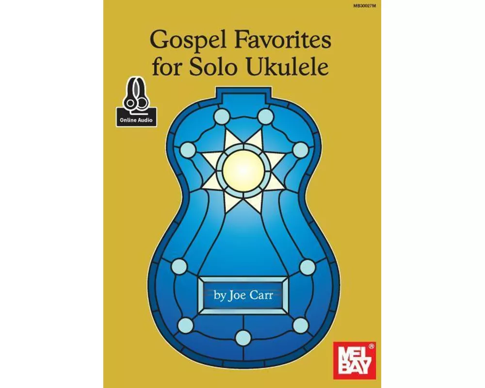 Gospel Favorites for Solo Ukulele