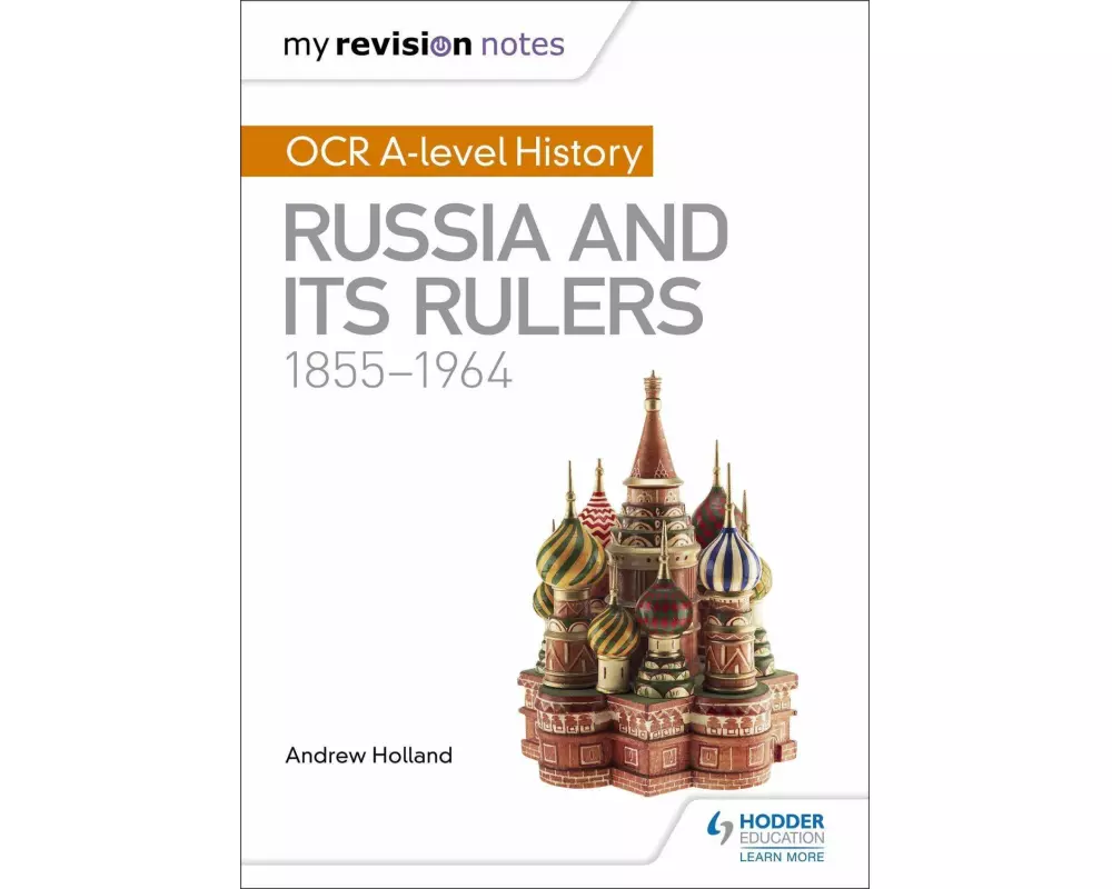 My Revision Notes: OCR A-level History: Russia and its Rulers 1855-1964