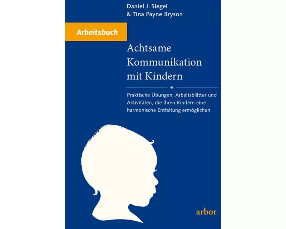 Achtsame Kommunikation mit Kindern - Arbeitsbuch