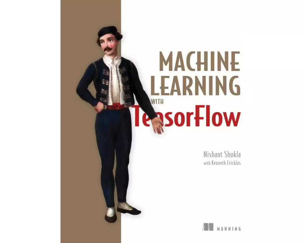 Machine Learning with TensorFlow