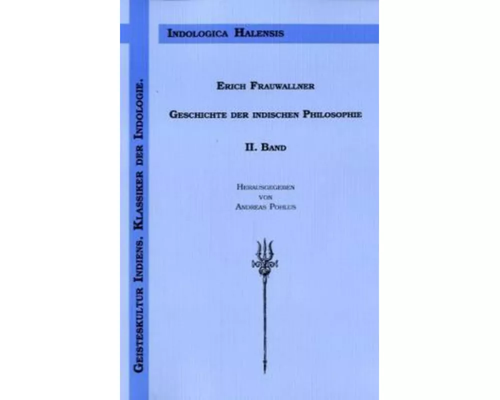 Die naturphilosophischen Schulen und das Vaisesika-System / Das System der Jaina / Der Materialismus