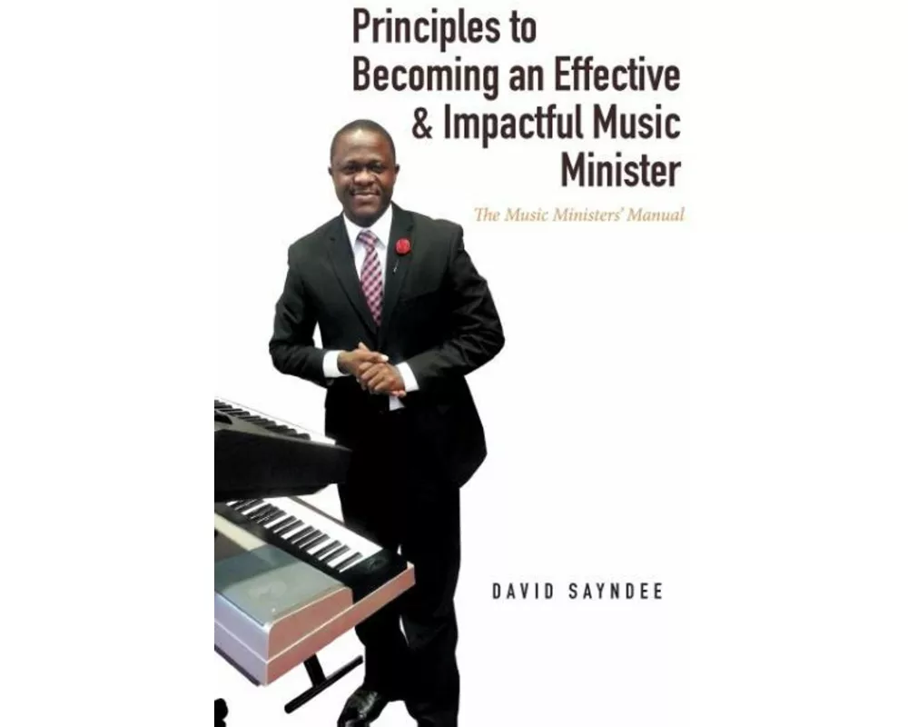Principles to Becoming an Effective & Impactful Music Minister