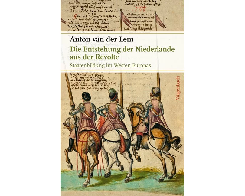 Die Entstehung der Niederlande aus der Revolte