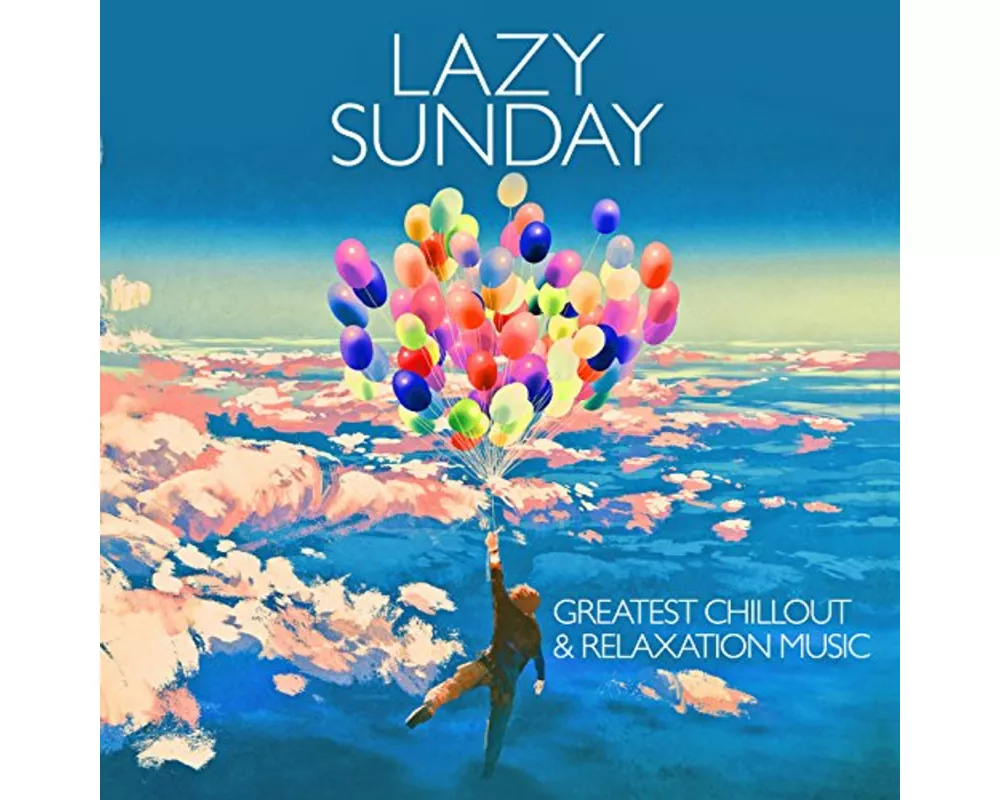 Lazy Sunday - Greatest Chillout & Relaxation Music