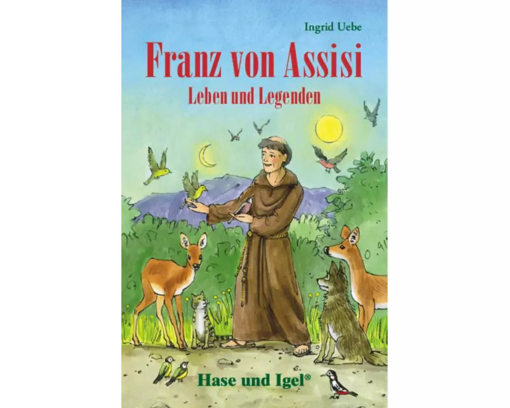 Franz von Assisi - Leben und Legenden. Schulausgabe